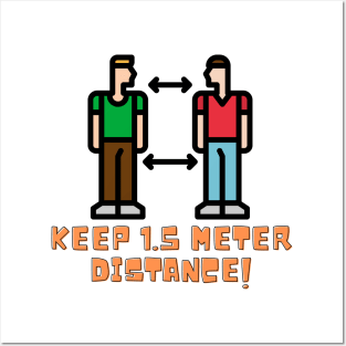 Keep 1.5 Meter Distance! Posters and Art